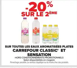 Carrefour CARREFOUR CLASSIC' ET SENSATION Sur toutes les eaux aromatisées plates offre