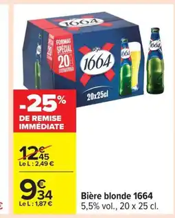 Carrefour 1664 Bière blonde offre