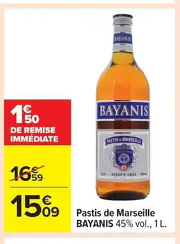 Carrefour BAYANIS Pastis de Marseille offre