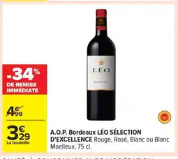 Carrefour LÉO SÉLECTION D'EXCELLENCE A.O.P. Bordeaux offre