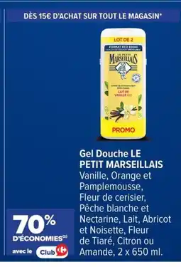 Carrefour LE PETIT MARSEILLAIS Gel Douche offre