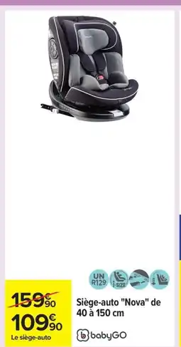 Carrefour BABYGO Siège-auto Nova offre