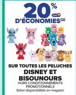Carrefour DISNEY ET BISOUNOURS Sur toutes les peluches offre