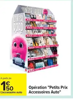 Carrefour Opération Petits Prix Accessoires Auto offre