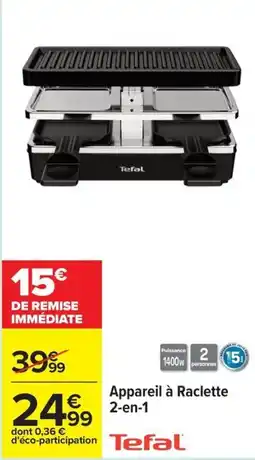 Carrefour TEFAL Appareil à Raclette 2-en-1 offre