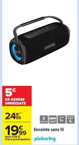 Carrefour PICKERING Enceinte sans fil offre