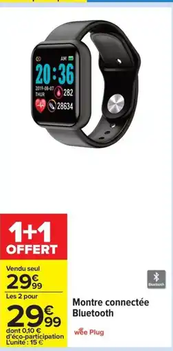 Carrefour WEE PLUG Montre connectée Bluetooth offre