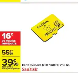Carrefour SANDISK Carte mémoire MSD SWITCH 256 Go offre