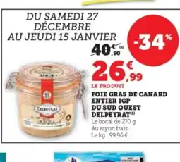 Hyper U DELPEYRAT Foie gras de canard entier igp du sud quest offre
