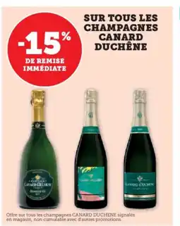 Hyper U CANARD DUCHÊNE Sur tous les champagnes offre
