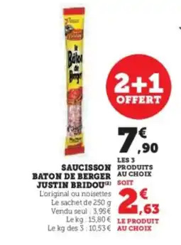 Hyper U JUSTIN BRIDOU Saucisson produits baton de berger offre