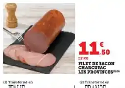 Hyper U Filet de bacon charcupac les provinces offre