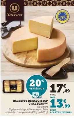 Hyper U Raclette de savoie igp u saveurs offre