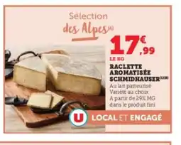 Hyper U Raclette aromatisée schmidhauser offre