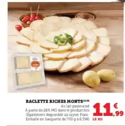 Hyper U Raclette riches monts offre