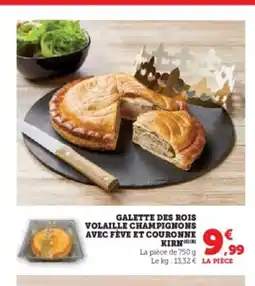 Hyper U Galette des rois volaille champignons avec fève et couronne kirn offre