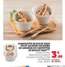 Hyper U Cassolette de ris de veau ou st jacques julienne de légumes ou crevettes au noilly prat offre