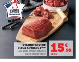 Hyper U Viande bovine piece a fondue offre