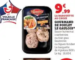 Hyper U LE GAULOIS Gourmands de poulet offre