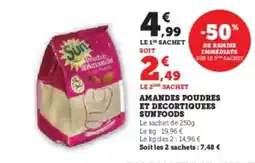 Hyper U SUNFOODS Amandes poudres et decortiquees offre