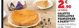 Hyper U Galette feuilletee frangipane 6 parts offre