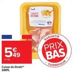 Carrefour Cuisse de dinde simpl offre