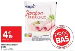 Carrefour Jambon cuit choix simpl offre