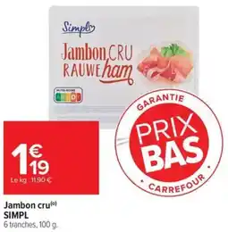 Carrefour Jambon cru simpl offre