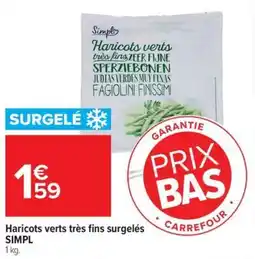 Carrefour Haricots verts très fins surgelés simpl offre