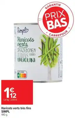 Carrefour Haricots verts très fins simpl offre
