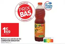 Carrefour Boisson aux extraits de thé carrefour sensation offre