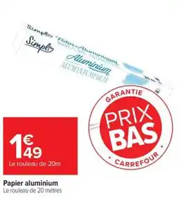 Carrefour Papier aluminium offre