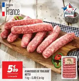 Netto 8 saucisses de toulouse netto offre