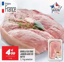 Netto Rouelle de porc jambon avec os netto offre