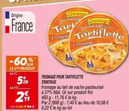 Netto Ermitage fromage pour tartiflette offre