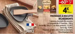 Supeco Richesmonts fromages à raclette offre