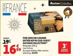 Auchan Supermarché Auchan - foie gras de canard entier igp du sud-ouest offre