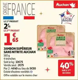Auchan Supermarché Auchan - jambon supérieur sans nitrite offre