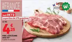 Auchan Supermarché Porc: côte échine avec os offre