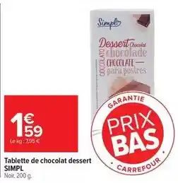 Carrefour Simpl - tablette de chocolat dessert offre