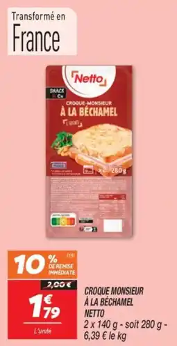 Netto Croque monsieur à la béchamel netto offre