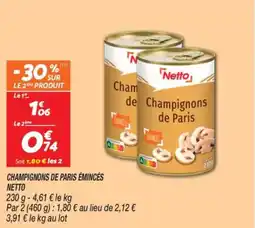 Netto Champignons de paris émincés netto offre