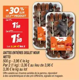 Netto Dattes entières deglet nour netto offre