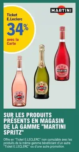 E.Leclerc Sur les produits présents en magasin de la gamme martini spritz offre