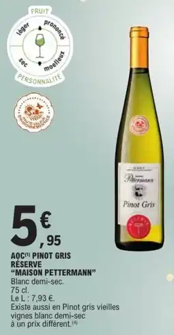 E.Leclerc Aoc pinot gris réserve maison pettermann offre