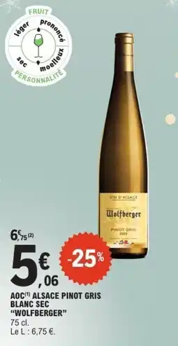 E.Leclerc Aoc alsace pinot gris blanc sec wolfberger offre