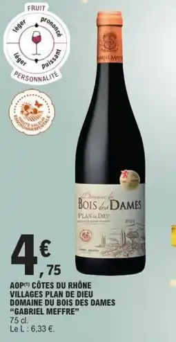 E.Leclerc Aop côtes du rhône villages plan de dieu domaine du bois des dames gabriel meffre offre