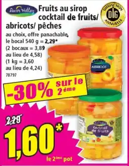 Norma RIVER VALLEY Fruits au sirop cocktail de fruits/ abricots/ pêches offre