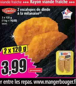 Norma LE GAULOIS 2 escalopes de dinde à la milanaise offre