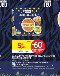 Intermarché PASQUIER La galette frangipane éclats amandes brioche offre